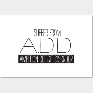 Ambition Deficit Disorder Posters and Art